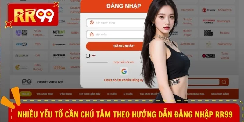 Nhiều yếu tố cần chú tâm theo hướng dẫn đăng nhập RR99